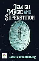 Algopix Similar Product 17 - Jewish Magic and Superstition by Joshua