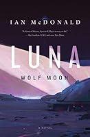 Algopix Similar Product 7 - Luna: Wolf Moon: A Novel (Luna, 2)