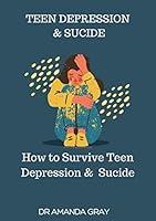 Algopix Similar Product 17 - TEEN DEPRESSION  SUCIDE  How To