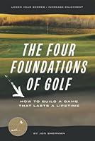 Algopix Similar Product 3 - The Four Foundations of Golf How to