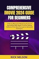 Algopix Similar Product 6 - Comprehensive iMovie 2024 Guide for