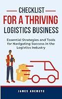 Algopix Similar Product 17 - CHECKLIST FOR A THRIVING LOGISTICS