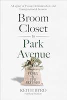 Algopix Similar Product 5 - Broom Closet to Park Avenue A Legacy