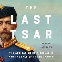 Algopix Similar Product 15 - The Last Tsar The Abdication of