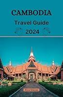 Algopix Similar Product 19 - Cambodia Travel Guide 2024 A Travel