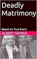 Algopix Similar Product 15 - Deadly Matrimony : Based on True Event