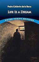 Algopix Similar Product 4 - Life Is a Dream (Dover Thrift Editions)