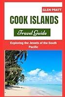 Algopix Similar Product 1 - COOK ISLANDS TRAVEL GUIDE Exploring