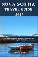 Algopix Similar Product 8 - Nova Scotia Travel Guide 2025 Your