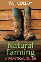 Algopix Similar Product 15 - Natural Farming: a practical guide