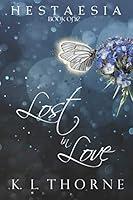 Algopix Similar Product 16 - Lost in Love: Hestaesia: Book One