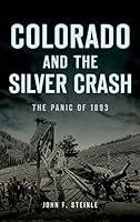 Algopix Similar Product 5 - Colorado and the Silver Crash The