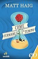 Algopix Similar Product 18 - Come fermare il tempo (Italian Edition)