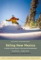 Algopix Similar Product 14 - Skiing New Mexico A Guide to Snow