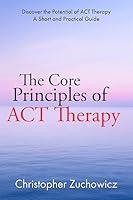 Algopix Similar Product 10 - The Core Principles of ACT Therapy The