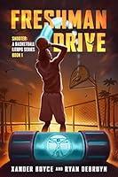 Algopix Similar Product 18 - Freshman Drive A Basketball LitRPG