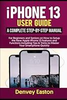 Algopix Similar Product 16 - iPhone 13 User Guide A Complete