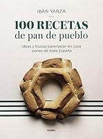 Algopix Similar Product 3 - 100 recetas de pan de pueblo Ideas y