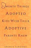 Algopix Similar Product 12 - Twenty Things Adopted Kids Wish Their