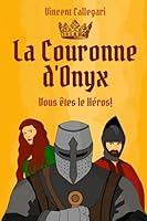 Algopix Similar Product 11 - La Couronne dOnyx Un livre dont vous