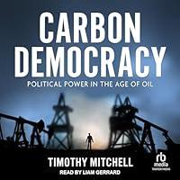 Algopix Similar Product 18 - Carbon Democracy Political Power in