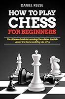 Algopix Similar Product 10 - How to Play Chess for Beginners The