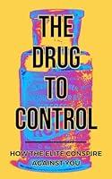 Algopix Similar Product 14 - The Drug To Control How The Elite