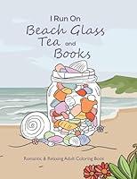 Algopix Similar Product 13 - I Run On Beach Glass Tea and Books