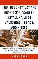 Algopix Similar Product 11 - How to Construct and Repair Staircases