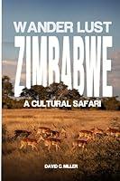 Algopix Similar Product 13 - Wanderlust Zimbabwe A Cultural Safari