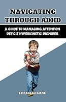 Algopix Similar Product 18 - NAVIGATING THROUGH ADHD A GUIDE TO