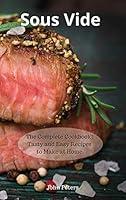 Algopix Similar Product 17 - Sous Vide The Complete Cookbook Tasty