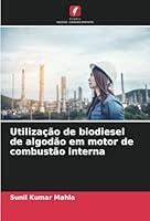 Algopix Similar Product 10 - Utilizao de biodiesel de algodo em