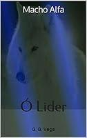 Algopix Similar Product 18 - Macho Alfa: Ó Lider (Portuguese Edition)