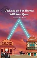 Algopix Similar Product 7 - Jack and the Spy Heroes: Wild West Quest