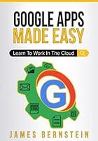 Algopix Similar Product 20 - Google Apps Made Easy Learn to work in