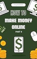 Algopix Similar Product 7 - How to Make Money Online Part II A