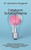 Algopix Similar Product 15 - Catatonic Schizophrenia  A