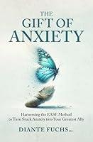 Algopix Similar Product 16 - The Gift of Anxiety Harnessing the