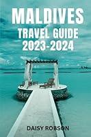 Algopix Similar Product 2 - MALDIVES TRAVEL GUIDE 2023 -2024