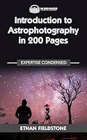 Algopix Similar Product 2 - Introduction to Astrophotography in 200