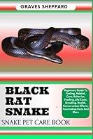 Algopix Similar Product 6 - BLACK RAT SNAKE SNAKE PET CARE BOOK