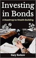 Algopix Similar Product 20 - Investing in Bonds A Roadmap to Wealth