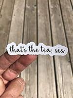 Algopix Similar Product 4 - thats the tea sis Sticker Laptop