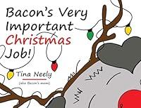 Algopix Similar Product 17 - Bacons Very Important Christmas Job