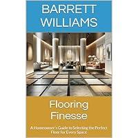 Algopix Similar Product 20 - Flooring Finesse A Homeowners Guide