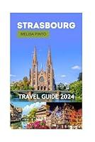 Algopix Similar Product 9 - Strasbourg Travel Guide 2024 A