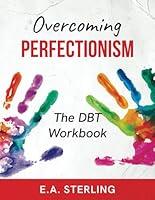 Algopix Similar Product 13 - Overcoming Perfectionism The DBT