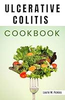 Algopix Similar Product 5 - Ulcerative Colitis Cookbook Effortless