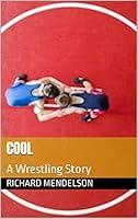 Algopix Similar Product 17 - Cool: A Wrestling Story